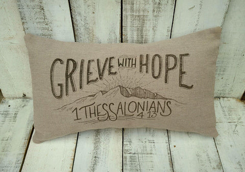 "Grieve With Hope" Pillow