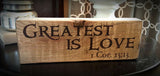 "Greatest Is Love" Woodblock